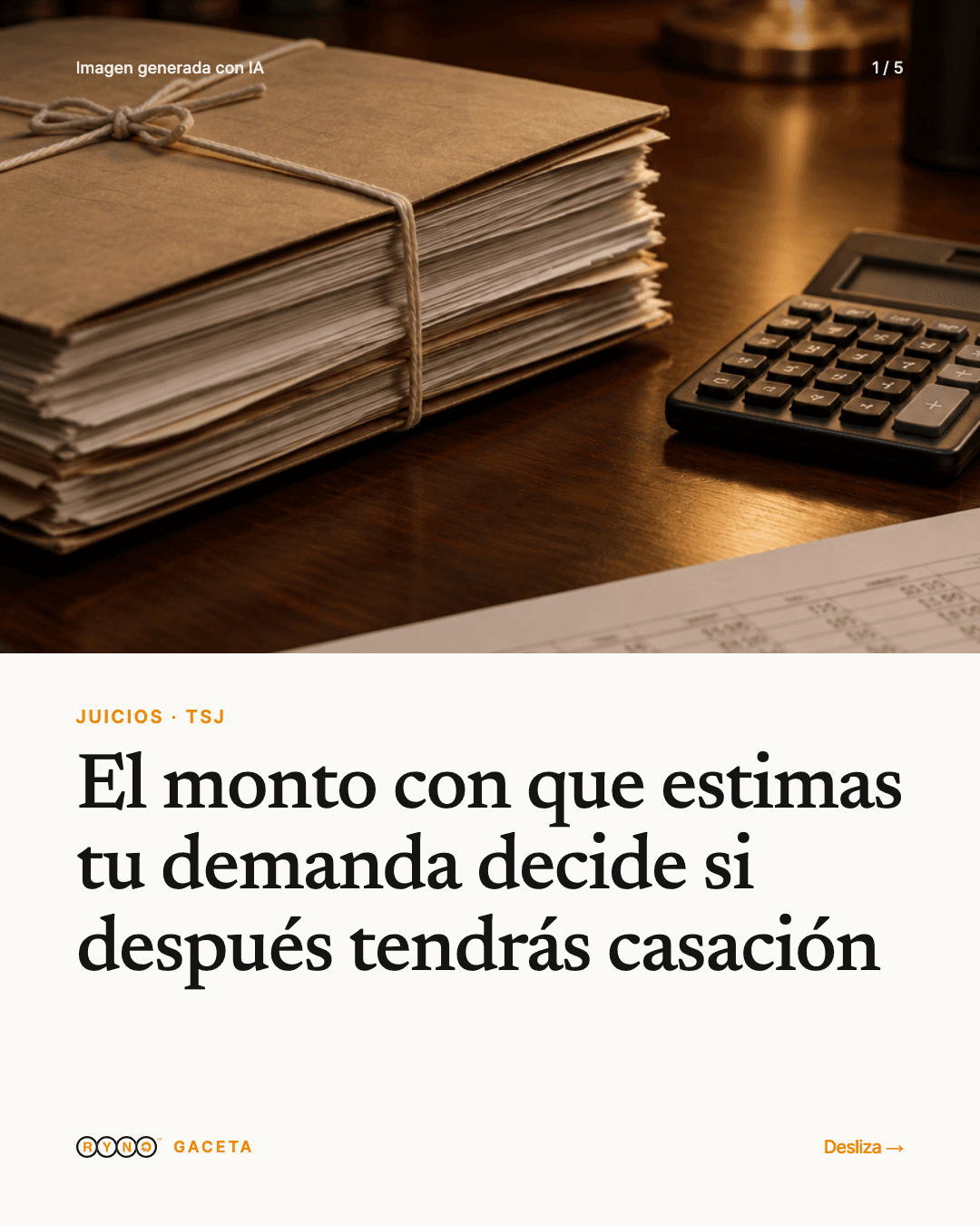 El monto con que estimas tu demanda decide si después tendrás casación
